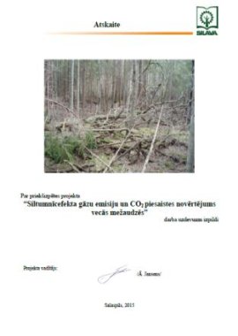 Siltumnīcefekta gāzu emisiju un CO2 piesaistes novērtējums vecās mežaudzēs