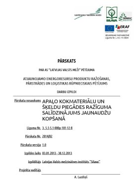 Apaļo kokmateriālu un šķeldu piegādes ražīguma salīdzinājums jaunaudžu kopšanā, 27.02.2014