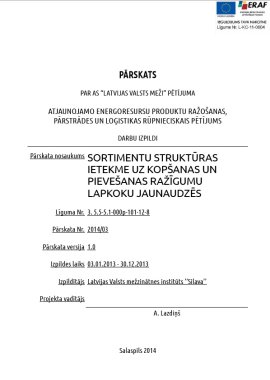 Sortimentu struktūras ietekme uz kopšanas un pievešanas ražīgumu lapkoku jaunaudzēs, 06.03.2014