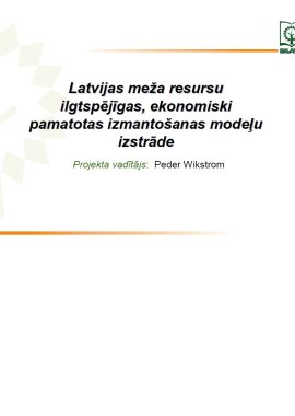 Latvijas meža resursu ilgtspējīgas, ekonomiski pamatotas izmantošanas modeļu izstrāde