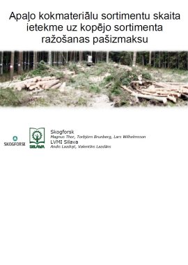 Apaļo kokmateriālu sortimentu skaita ietekme uz kopējo sortimenta ražošanas pašizmaksu